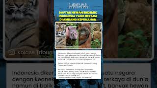 Daftar Hewan Endemik Indonesia yang Terancam Punah, dari Harimau Sumatera hingga Pesut Mahakam