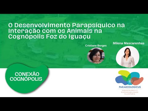 Conexão Cognópolis: O Desenvolvimento Parapsíquico na Interação com os Animais na Cognópolis Foz
