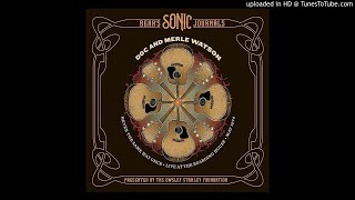 Doc & Merle Watson - Lonesome Moan