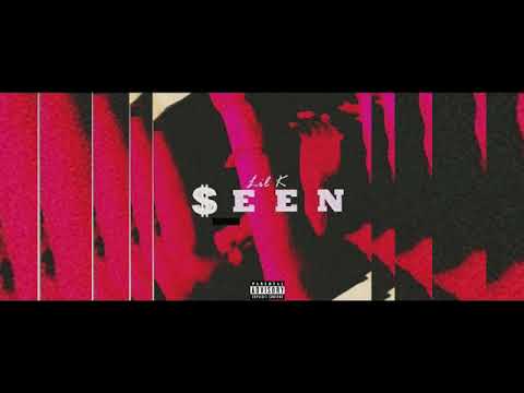 Lil K HPB - Seen
