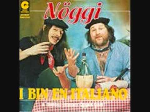Nöggi - I bin en Italiano.wmv