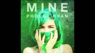 Phoebe Ryan - Mine (Audio)