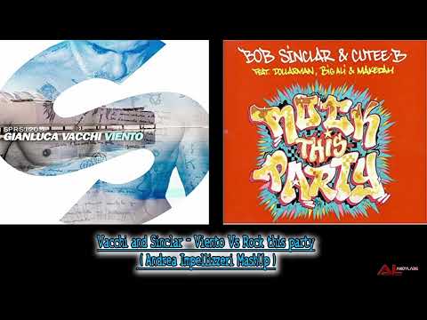 Vacchi and Sinclar - Viento Vs Rock this party  ( Andrea Impellizzeri MashUp )