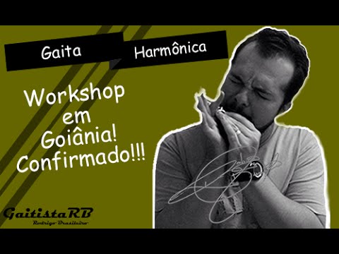 Workshop de Gaita em Goiânia CONFIRMADO!!!