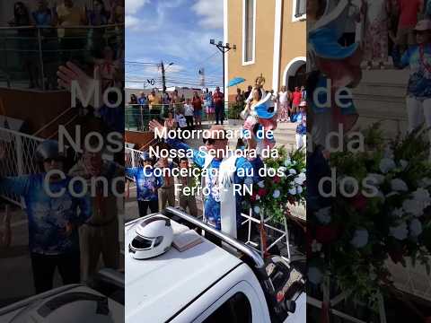 Saída da Motorromaria de Nossa Senhora da Conceição! Pau dos Ferros - RN