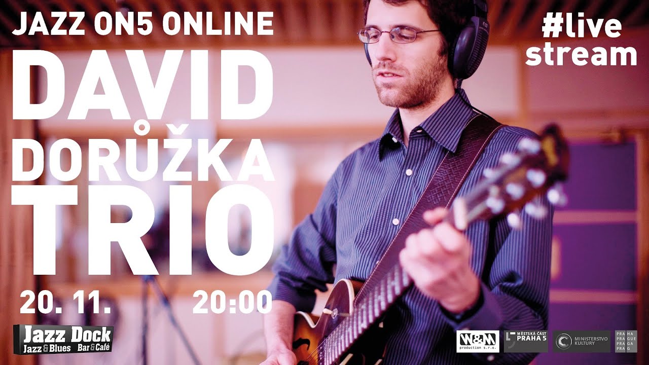 Jazz On5 #Online: David Dorůžka Trio