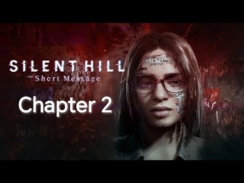 Silent Hill: The Short Message - Chapter 2 - No Commentary