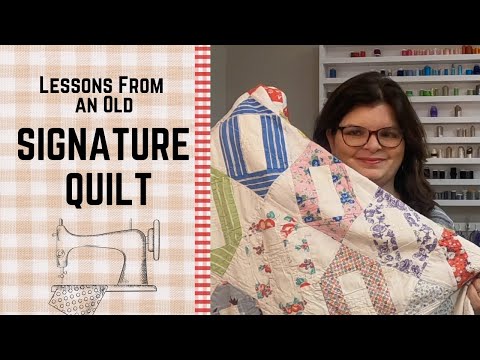 Lessons from an OLD SIGNATURE QUILT || What happened?