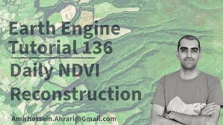 Google Earth Engine Tutorial-136: Daily NDVI Reconstruction using Savitzky Golay Filter