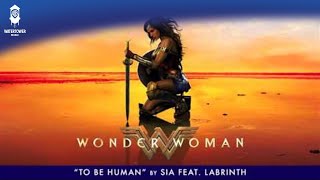 Sia - To Be Human feat. Labrinth - (From The Wonder Woman Soundtrack) [Official]