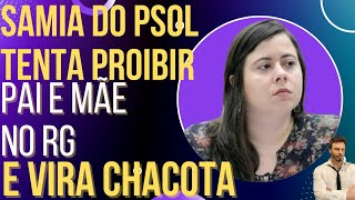 Samia do PSOL proíbe pai e mãe no RG e vira chacota!