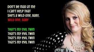Meghan Trainor - Evil Twin (Lyrics)