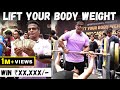 Lift Your Body Weight & WIN CASH |  Yatinder Singh
