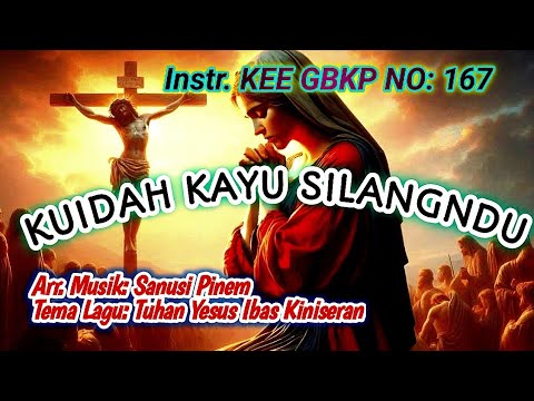 @ Instr KEE GBKP NO : 167 || KUIDAH KAYU SILANGNDU || (2023)