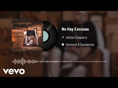Adrian Chaparro - No Hay Excusas (Audio)