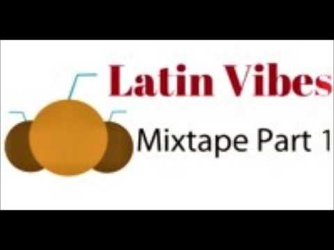 DJ ToonStar   Latin Vibes Mixtape Part 1