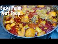 HOW TO MAKE EASY AUTHENTIC GHANAIAN PALM NUT SOUP