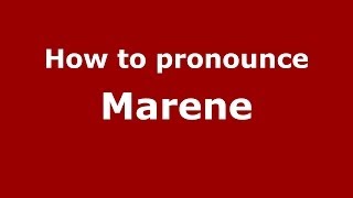 How to pronounce Marene