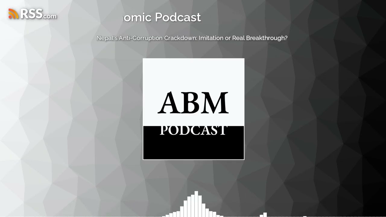 Nepal's Anti-Corruption Crackdown: Imitation or Real Breakthrough?