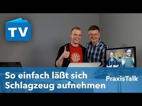 PraxisTalk: So einfach läßt sich Schlagzeug aufnehmen