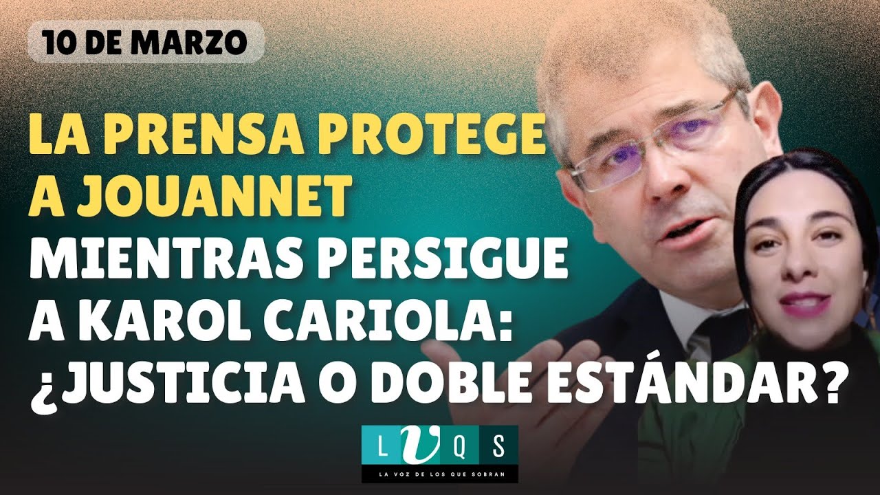 🔴 La prensa protege a Jouannet mientras persigue a Karol Cariola: ¿Justicia o doble estándar?