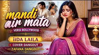 Download lagu MANDI AIR MATA – Ida Laila | Cover Dangdut Bollywood Version | ZAFANA DANGDUT mp3