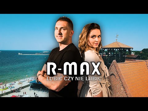 R-MAX - LUBIĆ CZY NIE LUBIĆ (Official Video) NOWOŚĆ 2018 The Top For Girls & Boys