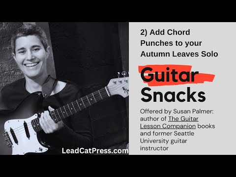 Guitar Snacks | Add Chord Punches to Autumn Leaves Solo | LeadCatPress.com