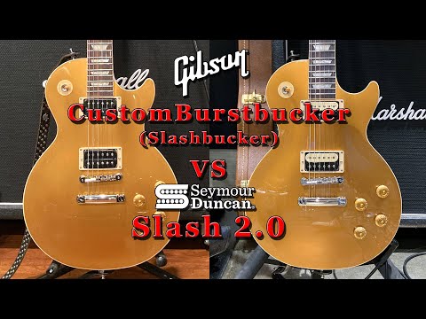 Gibson Custom Burstbucker(Slashbucker) VS Seymour Duncan Slash 2.0 Comparison