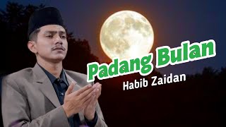 Download lagu LANTUNAN SHOLAWAT PADANG BULAN - HABIB ZAIDAN YAHYA mp3