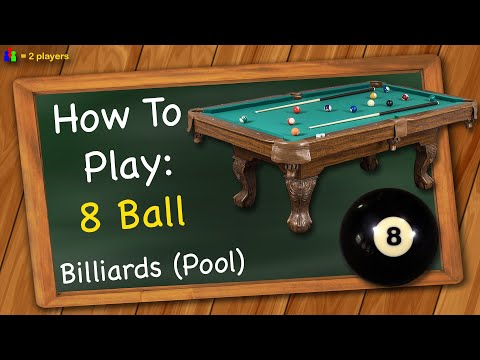 How to play 8 Ball (Billiards / Pool)