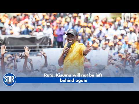 Ruto - Kisumu will not be left behind again