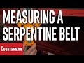 Measuring A Serpentine Belt