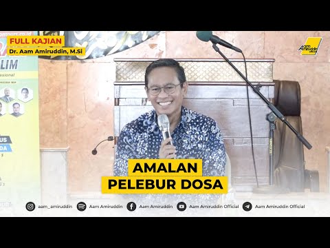 Amalan Pelebur Dosa [FULL KAJIAN]
