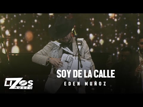 Eden Muñoz - Soy De La Calle (En Vivo) Monterrey