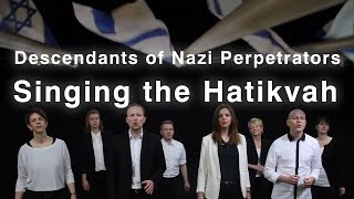 Nachfahren von Nazi-Tätern singen die haTikwa