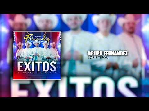 Grupo Fernandez - Los 3 Tipos (En Vivo)