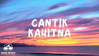 Download lagu CANTIK – KAHITNA │ LIRIK mp3 Download lagu CANTIK – KAHITNA │ LIRIK mp3