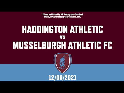 Haddington Athletic FC vs Musselburgh Athletic FC - Friendly (12/06/2021)