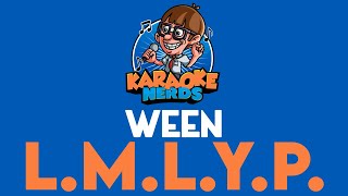 Ween - L.M.L.Y.P. (Duet) (Karaoke)