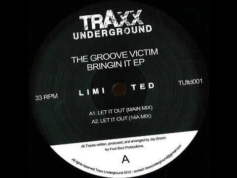 The Groove Victim - Let It Out (Main Mix)