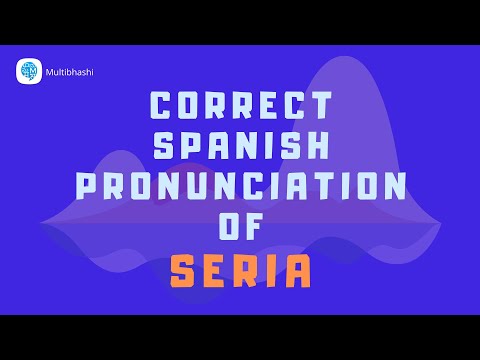 How to pronounce 'Describing people' (Seria) in Spanish? | Spanish Pronunciation