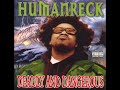 Humanreck Deadly And Dangerous