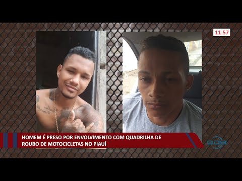 Homem é preso por envolvimento com quadrilha de roubos de motocicletas no Piauí 17 02 2021