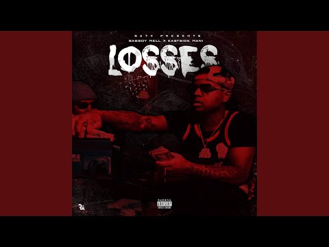Losses (feat. Eastside Mani)