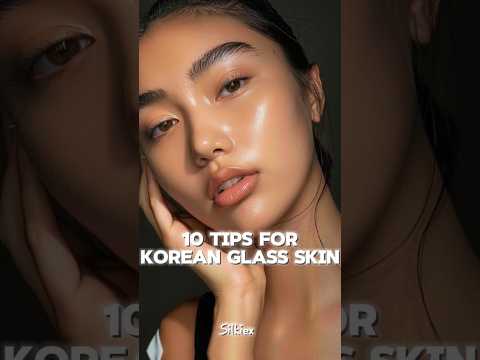 10 Tips for korean glass skin! #skincare #aesthetic #fypシ゚viral #beauty