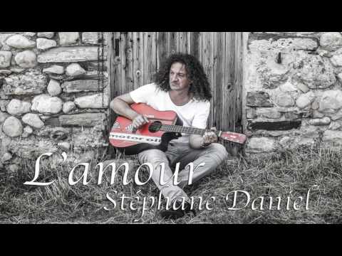 L'amour - Stéphane Daniel