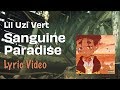 Lil Uzi Vert - Sanguine Paradise (LYRICS) 💎💸🚀