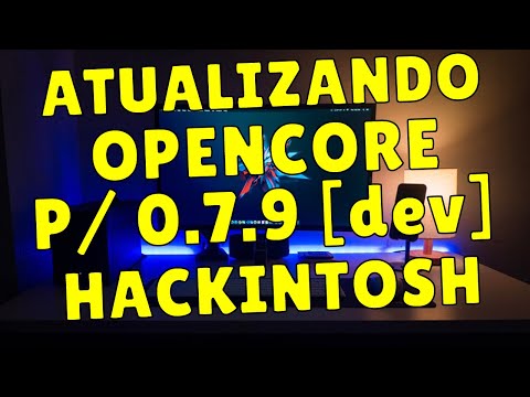 OPENCORE 0.7.9 [DEV] - ATUALIZANDO EFI HACKINTOSH EM ALGUNS CLIQUES - NOVIDADES OC AUXILIARY TOOLS