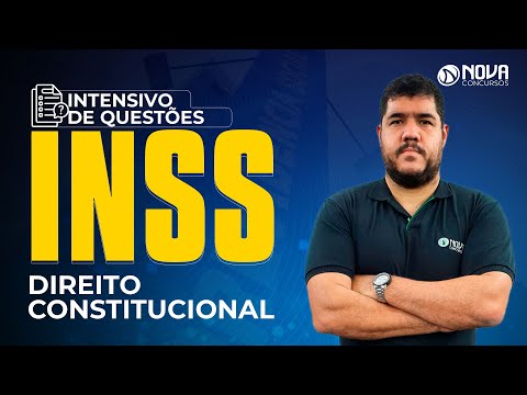 Concurso INSS 2022 QUESTÕES DE DIREITO CONSTITUCIONAL